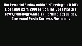 [Read book] The Essential Review Guide for Passing the MBLEx Licensing Exam: 2016 Edition: