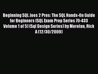 Read Beginning SQL Joes 2 Pros: The SQL Hands-On Guide for Beginners (SQL Exam Prep Series