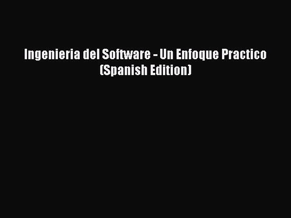 Download Ingenieria del Software - Un Enfoque Practico (Spanish Edition) PDF Free