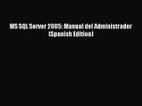 Download MS SQL Server 2005: Manual del Administrador (Spanish Edition) PDF Free