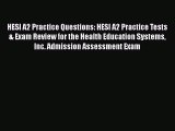 [Read book] HESI A2 Practice Questions: HESI A2 Practice Tests & Exam Review for the Health