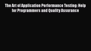 [Read book] The Art of Application Performance Testing: Help for Programmers and Quality Assurance