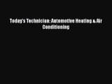 Download Today's Technician: Automotive Heating & Air Conditioning  Read Online