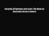 Read Security ID Systems and Locks: The Book on Electronic Access Control Ebook Free