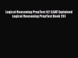 [Read book] Logical Reasoning PrepTest 62 (LSAT Explained Logical Reasoning PrepTest Book 20)
