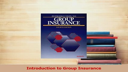 Read  Introduction to Group Insurance Ebook Free