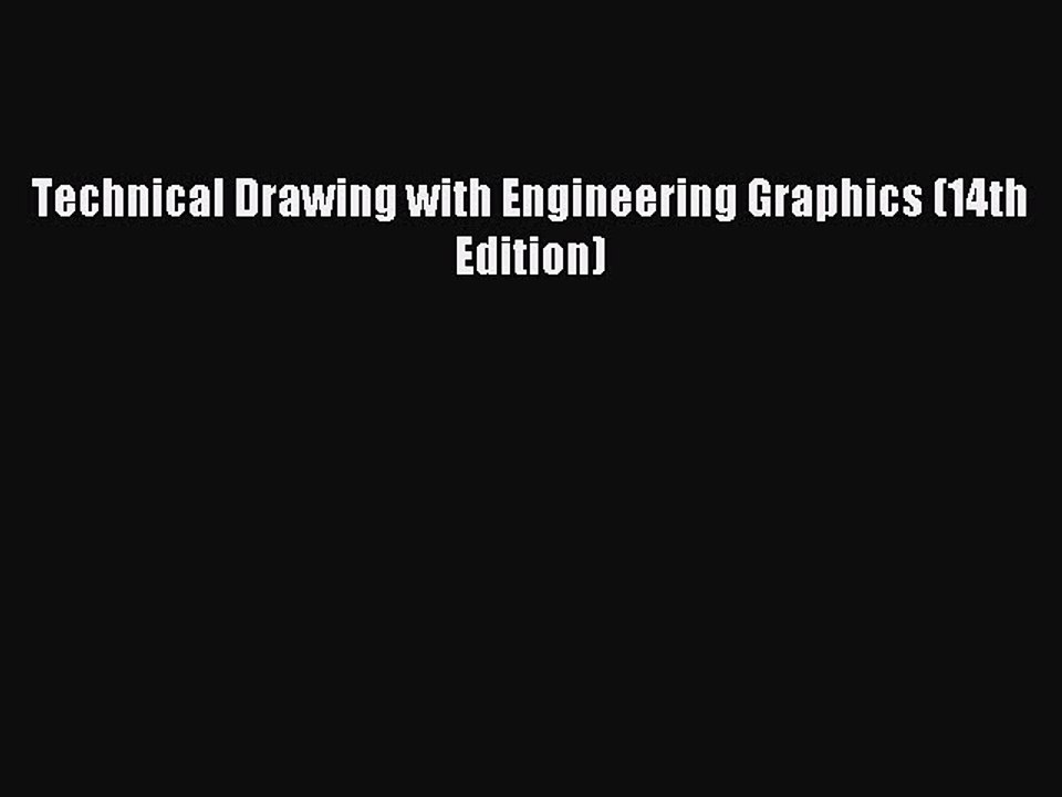 Read Technical Drawing with Engineering Graphics (14th Edition) Ebook Free