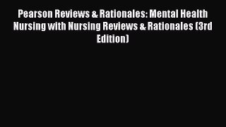[Read book] Pearson Reviews & Rationales: Mental Health Nursing with Nursing Reviews & Rationales