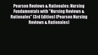 [Read book] Pearson Reviews & Rationales: Nursing Fundamentals with Nursing Reviews & Rationales