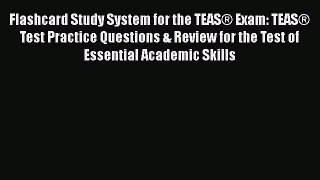 [Read book] Flashcard Study System for the TEAS Exam: TEAS Test Practice Questions & Review