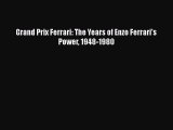 Download Grand Prix Ferrari: The Years of Enzo Ferrari's Power 1948-1980  Read Online