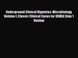 [Read book] Underground Clinical Vignettes: Microbiology Volume I: Classic Clinical Cases for