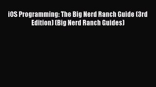 Read iOS Programming: The Big Nerd Ranch Guide (3rd Edition) (Big Nerd Ranch Guides) Ebook