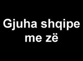 Nëntë - Gjuha shqipe me zë