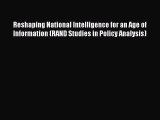[PDF] Reshaping National Intelligence for an Age of Information (RAND Studies in Policy Analysis)