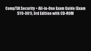 Download CompTIA Security + All-in-One Exam Guide (Exam SY0-301) 3rd Edition with CD-ROM Ebook