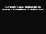 Read The iPhone Developer's Cookbook: Building Applications with the iPhone 3.0 SDK (2nd Edition)