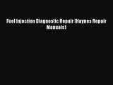 PDF Fuel Injection Diagnostic Repair (Haynes Repair Manuals) Free Books