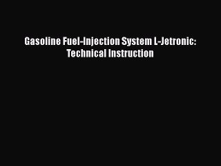 PDF Gasoline Fuel-Injection System L-Jetronic: Technical Instruction  Read Online