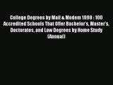 [Read book] College Degrees by Mail & Modem 1998 : 100 Accredited Schools That Offer Bachelor's