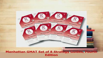Read  Manhattan GMAT Set of 8 Strategy Guides Fourth Edition Ebook Free