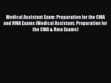 [Read book] Medical Assistant Exam: Preparation for the CMA and RMA Exams (Medical Assistant: