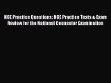 [Read book] NCE Practice Questions: NCE Practice Tests & Exam Review for the National Counselor