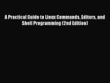 Read A Practical Guide to Linux Commands Editors and Shell Programming (2nd Edition) PDF Online