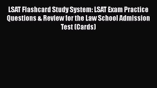 [Read book] LSAT Flashcard Study System: LSAT Exam Practice Questions & Review for the Law