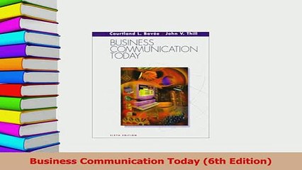 Read  Business Communication Today 6th Edition Ebook Free