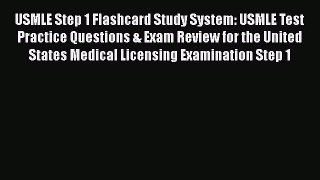 [Read book] USMLE Step 1 Flashcard Study System: USMLE Test Practice Questions & Exam Review