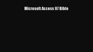 Download Microsoft Access 97 Bible Ebook Free