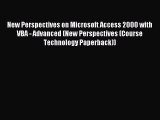 Read New Perspectives on Microsoft Access 2000 with VBA - Advanced (New Perspectives (Course