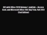Read GO! with Office 2010 Volume 1 myitlab -- Access Card and Microsoft Office 180-Day Trial