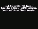 Read Bundle: Microsoft Office 2010: Illustrated Introductory First Course   SAM 2010 Assessment