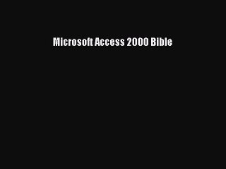 Download Microsoft Access 2000 Bible PDF Online