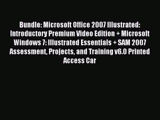 Read Bundle: Microsoft Office 2007 Illustrated: Introductory Premium Video Edition + Microsoft