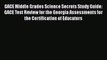 [Read book] GACE Middle Grades Science Secrets Study Guide: GACE Test Review for the Georgia