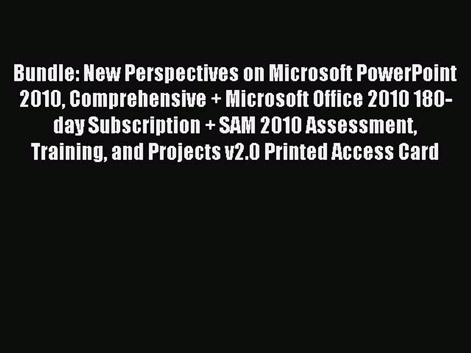 Read Bundle: New Perspectives on Microsoft PowerPoint 2010 Comprehensive + Microsoft Office
