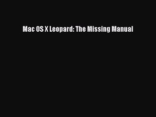 Read Mac OS X Leopard: The Missing Manual Ebook Free