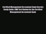 [Read book] Certified Management Accountant Exam Secrets Study Guide: CMA Test Review for the