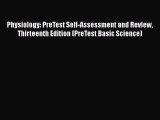 [Read book] Physiology: PreTest Self-Assessment and Review Thirteenth Edition (PreTest Basic