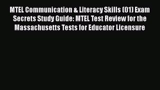 [Read book] MTEL Communication & Literacy Skills (01) Exam Secrets Study Guide: MTEL Test Review