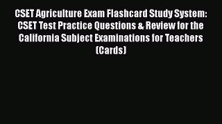 [Read book] CSET Agriculture Exam Flashcard Study System: CSET Test Practice Questions & Review