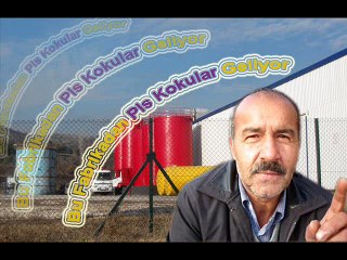 Muhtar Riza Duman Pamukova - Geyve ye  koku salan fabrikaya karşı