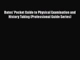 [Read book] Bates' Pocket Guide to Physical Examination and History Taking (Professional Guide