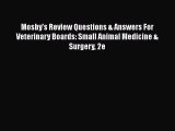 [Read book] Mosby's Review Questions & Answers For Veterinary Boards: Small Animal Medicine