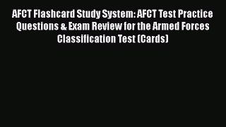 [Read book] AFCT Flashcard Study System: AFCT Test Practice Questions & Exam Review for the