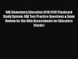 [Read book] OAE Elementary Education (018/019) Flashcard Study System: OAE Test Practice Questions