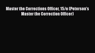 [Read book] Master the Corrections Officer 15/e (Peterson's Master the Correction Officer)